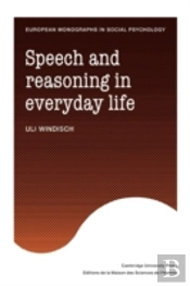 Speech And Reasoning In Everyday Life