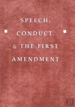 Bertrand.pt - Speech, Conduct, And The First Amendment
