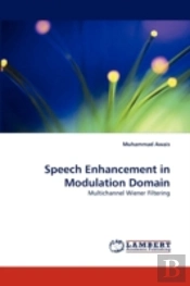 Speech Enhancement In Modulation Domain