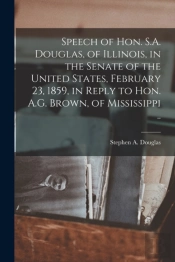 Speech Of Hon. S.A. Douglas, Of Illinois