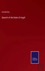 Speech Of The Duke Of Argyll