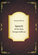 Speech Of The Hon. George Sullivan