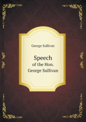 Speech Of The Hon. George Sullivan