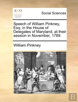 Bertrand.pt - Speech Of William Pinkney, Esq. In The H