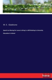 Speech On Moving For Leave To Bring In A Bill Relating To University Education In Ireland
