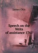 Speech On The Writs Of Assistance 1761