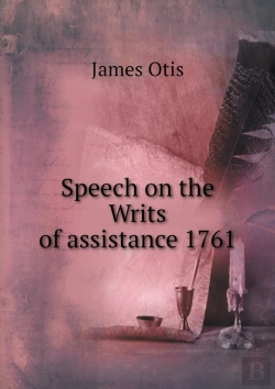 Bertrand.pt - Speech On The Writs Of Assistance 1761