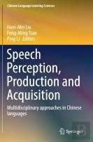 Speech Perception, Production And Acquisition