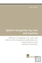 Speech Recognition By Man And Machine