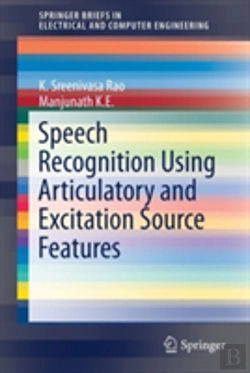 Bertrand.pt - Speech Recognition Using Articulatory And Excitation Source Features