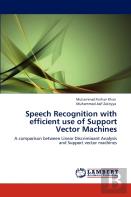 Speech Recognition With Efficient Use Of Support Vector Machines