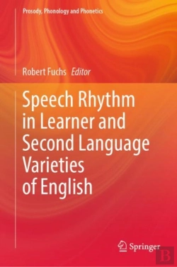 Bertrand.pt - Speech Rhythm In Learner And Second Language Varieties Of English