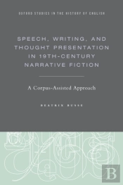 Speech, Writing, And Thought Presentation In 19th-Century Narrative Fiction