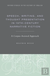 Speech, Writing, And Thought Presentation In 19th-Century Narrative Fiction