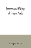 Speeches And Writings Of Sarojini Naidu