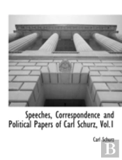 Speeches, Correspondence And Political P