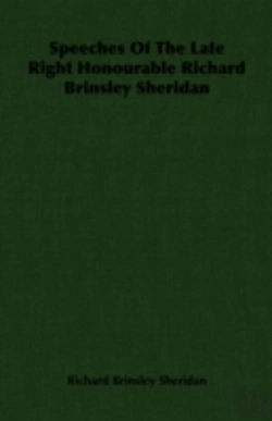 Bertrand.pt - Speeches Of The Late Right Honourable Richard Brinsley Sheridan