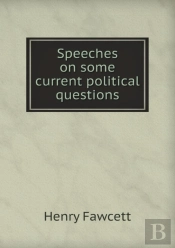 Speeches On Some Current Political Questions