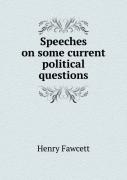 Speeches On Some Current Political Questions