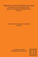 Speeches On The Nigerian Civil War: Volume I