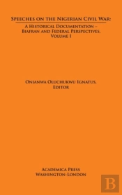 Speeches On The Nigerian Civil War: Volume I