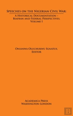 Bertrand.pt - Speeches On The Nigerian Civil War: Volume I
