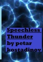 Speechless Thunder (Book Of Poetry 1)