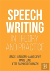 Speechwriting In Theory And Practice