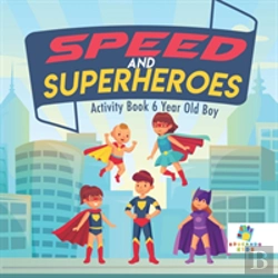 Bertrand.pt - Speed And Superheroes Activity Book 6 Year Old Boy