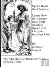 Speed Read The Classics: The Adventures Of Huckleberry Finn