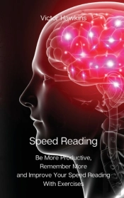 Speed Reading: Be More Productive, Remem