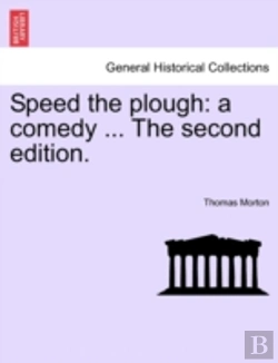 Bertrand.pt - Speed The Plough: A Comedy ... The Secon