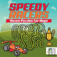 Speedy Racers Mazes Puzzles For Boys