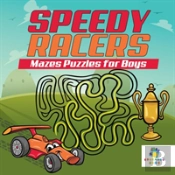 Speedy Racers Mazes Puzzles For Boys