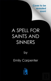 Spell For Saints And Sinners
