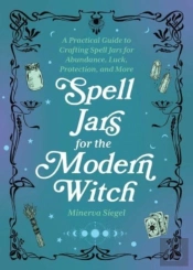 Spell Jars For The Modern Witch