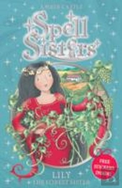 Spell Sisters: Lily The Forest Sister