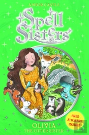 Spell Sisters: Olivia The Otter Sister