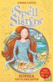 Spell Sisters: Sophia The Flame Sister