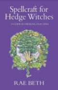 Spellcraft For Hedge Witches