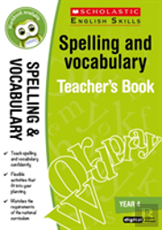 Spelling And Vocabulary Teacher'S Book (Year 4)