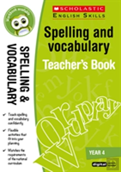 Bertrand.pt - Spelling And Vocabulary Teacher'S Book (Year 4)