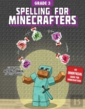 Spelling For Minecrafters: Grade 3