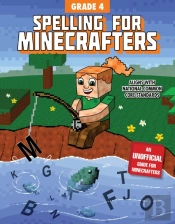 Spelling For Minecrafters: Grade 4