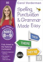 Spelling, Punctuation & Grammar Made Easy, Ages 8-9 (Key Stage 2)