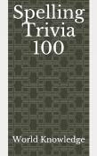 Spelling Trivia 100