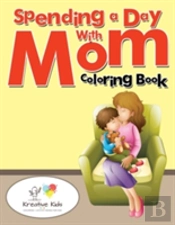 Spending A Day With Mom Coloring Book