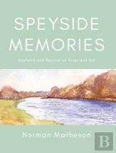 Speyside Memories