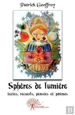 Bertrand.pt - Sphères De Lumière : Textes, Recueils, Pensées Et Poèmes