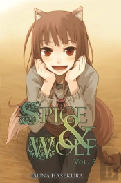 Spice And Wolf: Vol 5 - Novel